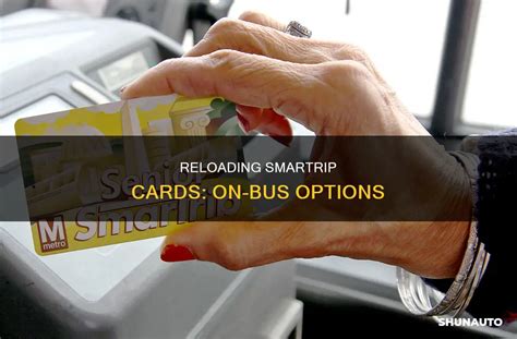 When you need to add money to your SmartTrip card on a bus